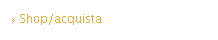 Shop/acquista